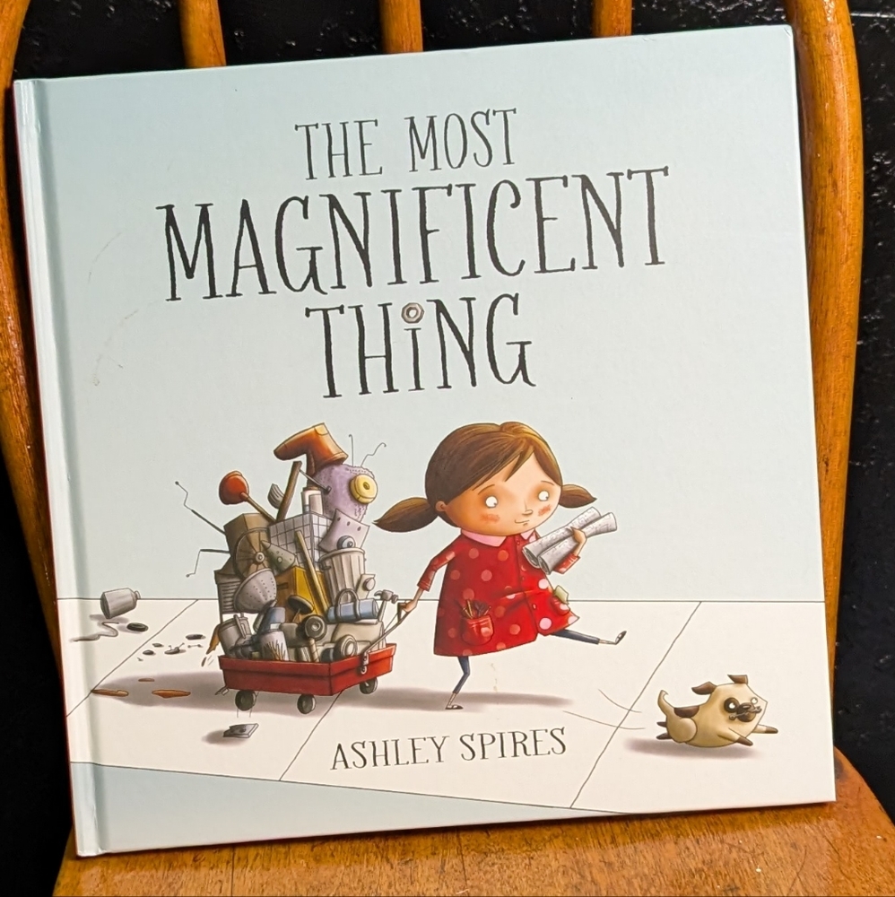 Hardcover The Most Magnificent Thing Book 9.25"x9.25" Ashley Spires